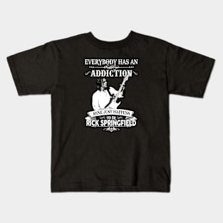 Everybody Has An Addiction Mine Just Happens musician and actor. Kids T-Shirt
